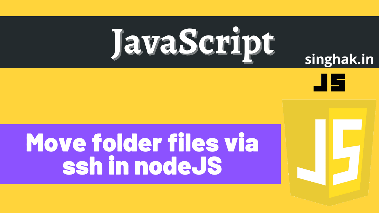 Read more about the article Move folder files via ssh using NodeJS | sftp using NodeJS